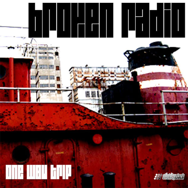 Broken Radio - One Way Trip